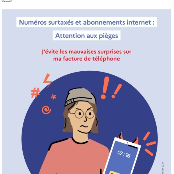 Numéros surtaxés et pièges sur internet : attention aux mauvaises surprises !