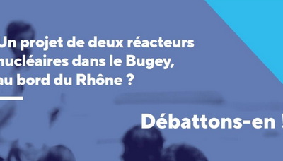 PROJET IMPLANTATION DEUX RÉACTEURS NUCLÉAIRE DANS LE BUGEY